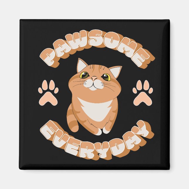 Aimant Pawsome tous les jours (Devant)