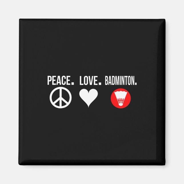 Aimant Peace Love Badminton Player Badmitton (Devant)
