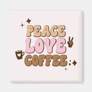 Aimant Peace Love Coffee Retro 70's Pink Brown
