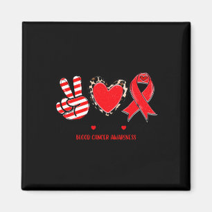 Aimant Peace Love Cure Blood Cancer Sensibilisation T-S