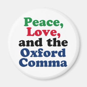 Aimant Peace Love Oxford Comma English Grammar Humour
