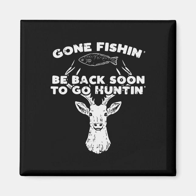 Aimant Pêche Cool Retour Bientôt Chasse Cerf Élan Chasseu (Devant)