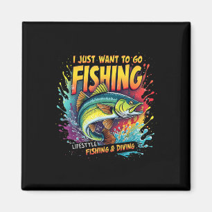 Aimant Pêche Je veux juste aller à la pêche Mode de vie P