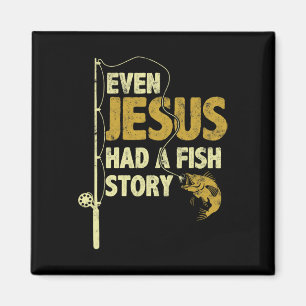 Aimant Pêche Même Jésus avait une histoire de poisson drô