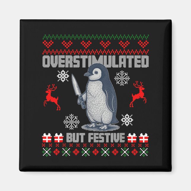 Aimant Penguin Overstimulated But Festive Ugly Christmas  (Devant)
