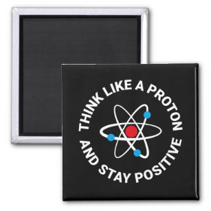 Aimant Pensez à un proton et restez positif