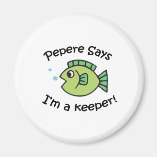 Aimant Pepere dit I&apos ; m a Keeper