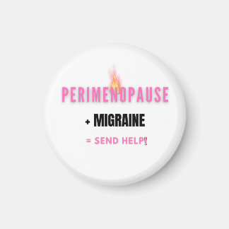 Aimant Périménopause + Migraine = Au Secours – Drôle
