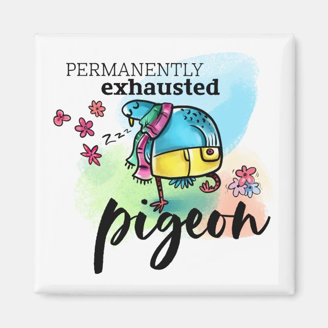 Aimant Permanently Exhausted Pigeon Text Cartoon Bird (Devant)
