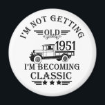 Aimant Personalized vintage birthday gift idea<br><div class="desc">You can add some originality to your wardrobe collection with this vintage classic truck graphic design with awesome typography font lettering, is a great gift idea for men, women, husbands, wife girlfriend, and a boyfriend who will love this one-of-a-kind artwork. The best amazing and funny holiday present for your happy...</div>