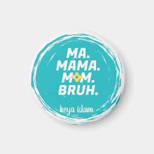 Aimant Personnalité moderne Ma maman Maman Bruh Funny Fêt