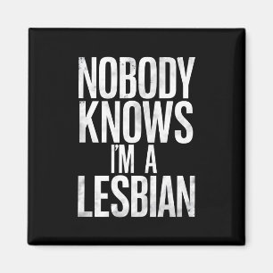Aimant Personne ne sait que je suis lesbienne drôle fiert