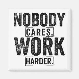 Aimant Personne ne se soucie de travailler plus dur