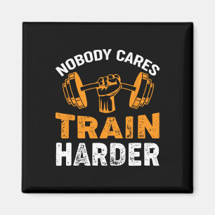 Aimant Personne Ne S'Occupe De Train Plus Dur Fitness Poi