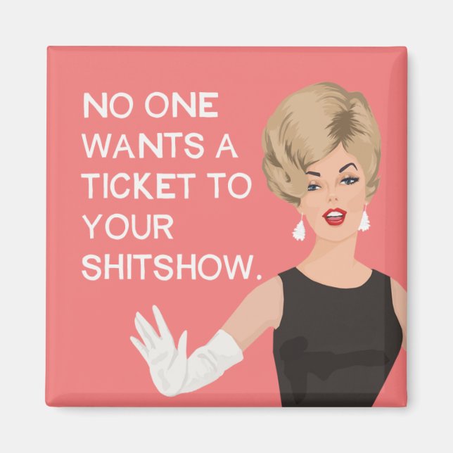 Aimant Personne ne veut de billet pour votre spectacle (Devant)