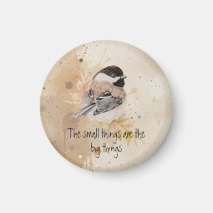 Aimant Petites choses Citation Inspirante Mésange Oiseau