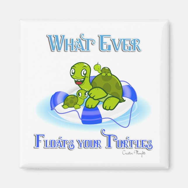 Aimant Peu importe ce qui flotte vos tortues 3 (Devant)