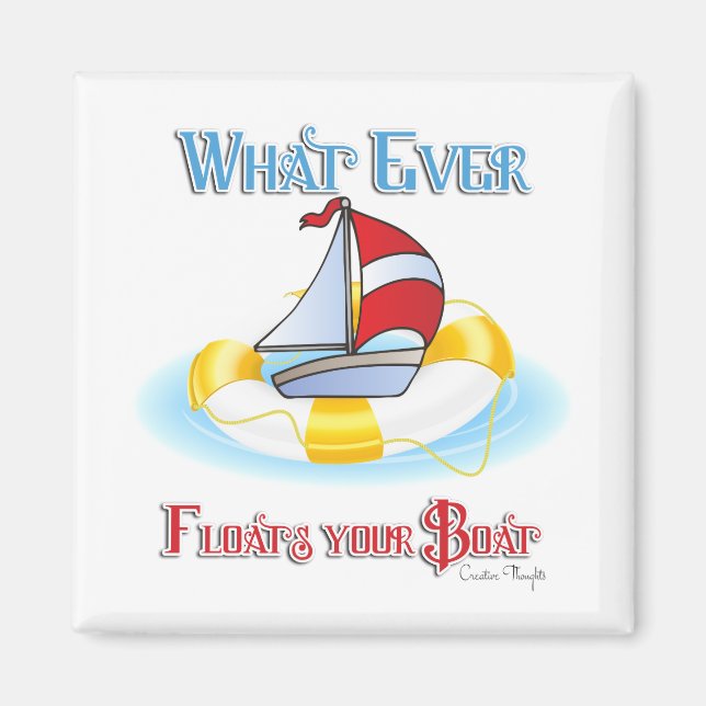 Aimant Peu importe ce qui flotte votre bateau (Devant)