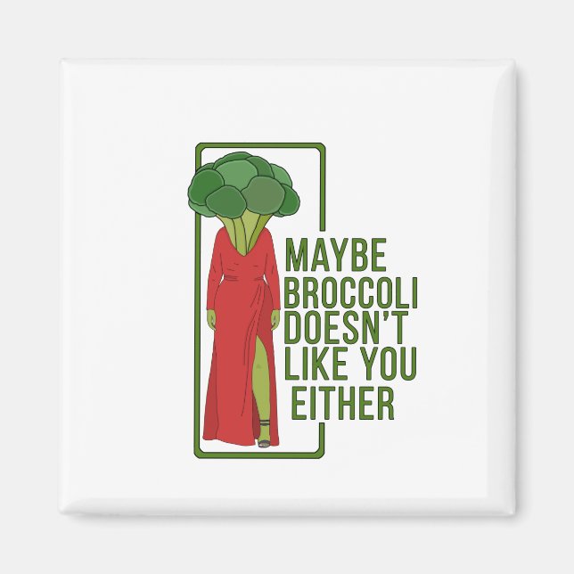 Aimant Peut-être que Broccoli ne t'aime pas non plus (Devant)