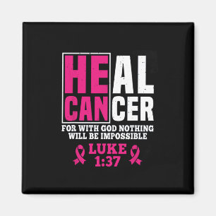 Aimant Peut Guérir Le Cancer Car Avec Dieu, Rien Ne Sera
