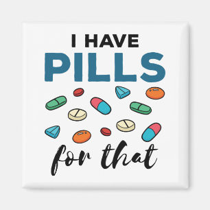 Aimant Pharmacien Tech J'ai des comprimés pour ça
