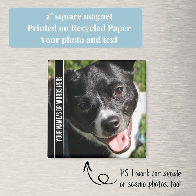 Aimant Photo complète avec personnalisation en noir et bl (Your custom text and pet photo make this square magnet a perfect, inexpensive gift.)