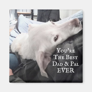 Aimant Photo de mignon chien Meilleur papa et Pal Jamais