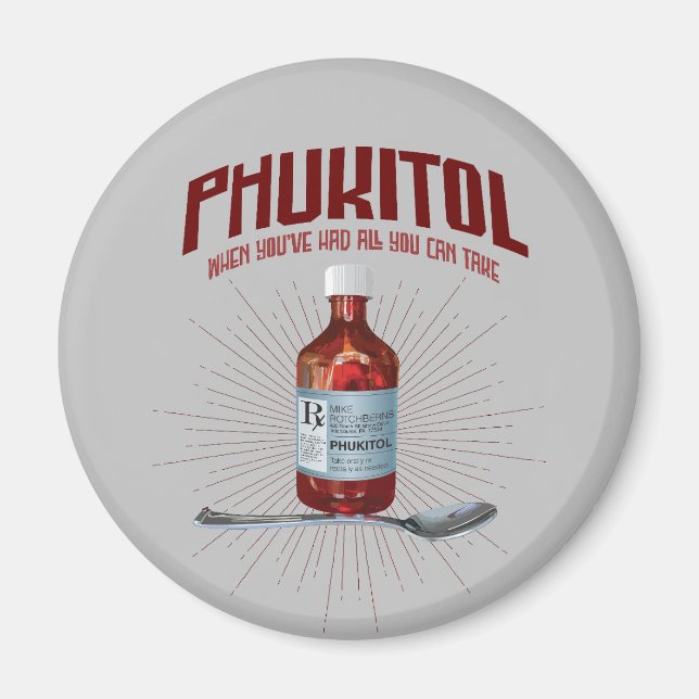 Aimant Phukitol - Médecine de la frustration drôle (Devant)