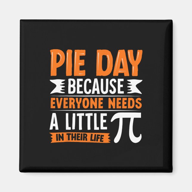 Aimant Pi Day 3.14 Pi - Pie Day Parce Que Tout Le Monde A (Devant)