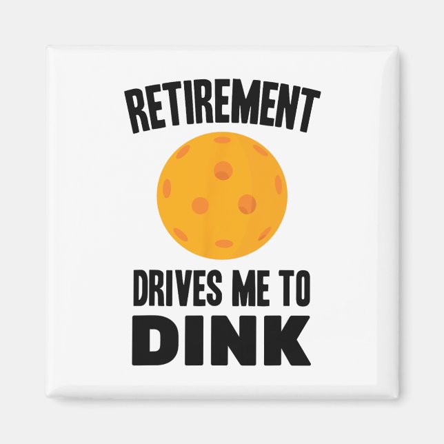 Aimant Pickleball - Retraite Me Conduit À Diner - Badmin (Devant)