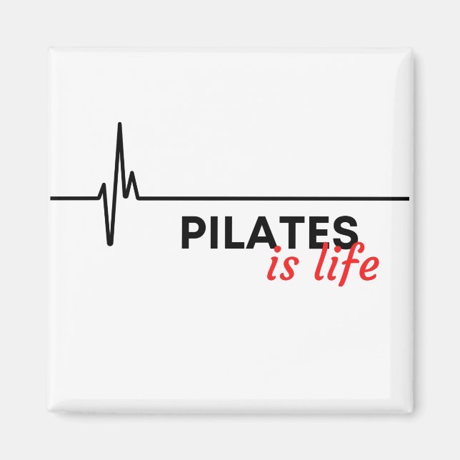 Aimant Pilates est la vie. (Devant)