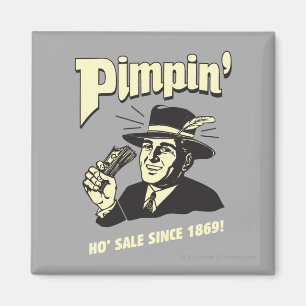 Aimant Pimpin' : Ho Sale