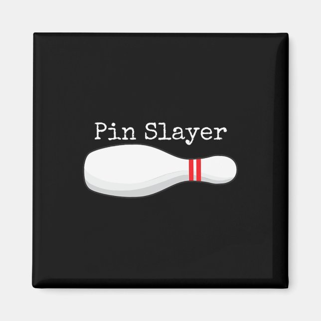 Aimant Pin Slayer Bowling Funny Graphic Strikes Turkeys T (Devant)