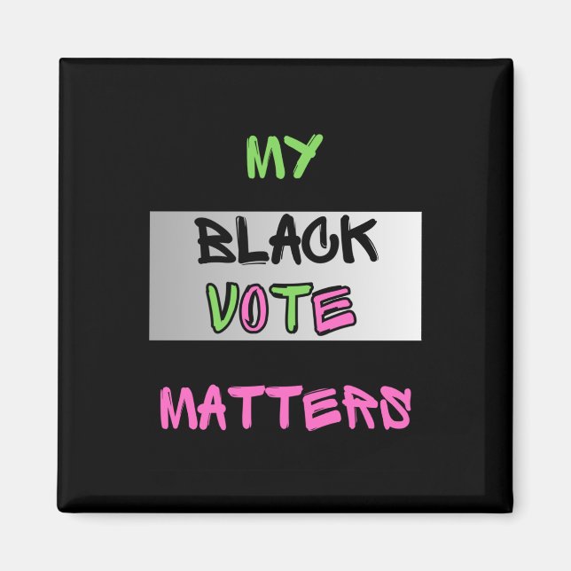 Aimant Pink Et Green My Black Vote S Sticker (Devant)