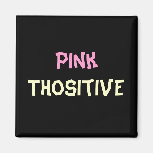 Aimant Pink Thositive (Devant)