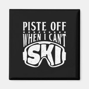 Aimant Piste Hors Quand Je Ne Peux Skier Ski Neige Ski Hi