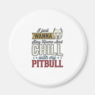 Aimant Pitbull Vintage Restez À La Maison Et Chill Amoure