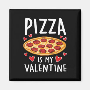 Aimant Pizza Est Ma Saint-Valentin Hommes Femmes Garçons