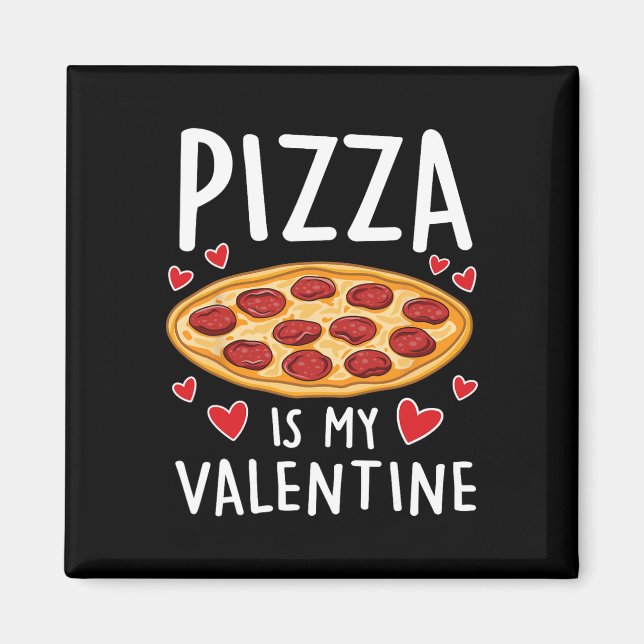 Aimant Pizza Est Ma Saint-Valentin Hommes Femmes Garçons  (Devant)