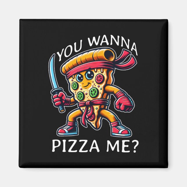 Aimant Pizza Ninja Style Karaté Vous Me Voulez Une Pizza  (Devant)