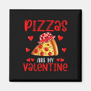 Aimant Pizzas Sont Mon Valentin Enfants Amoureux De Nourr