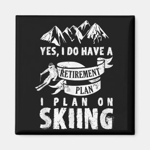 Aimant Plan de retraite Ski Ski Ski Ski Retire Drôle cade