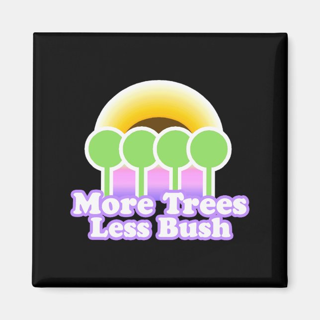 Aimant Plus d'arbres moins de bu chemise Jour de la Terre (Devant)