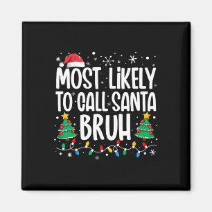 Aimant Plus susceptible d'appeler le Père Noël Bruh Drôle