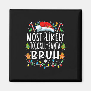 Aimant Plus susceptible d'appeler le Père Noël Bruh Noël 