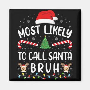 Aimant Plus susceptible d'appeler le Père Noël Bruh Xmas