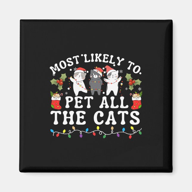 Aimant Plus susceptible de caresser tous les chats mignon (Devant)