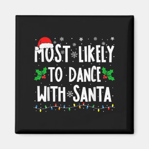 Aimant Plus susceptible de danser avec Santa T-Shirt de N