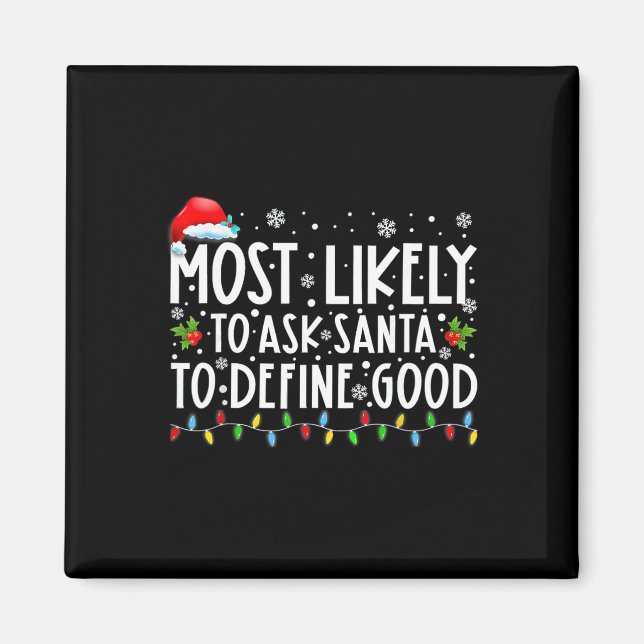 Aimant Plus susceptible de demander au Père Noël de défin (Devant)