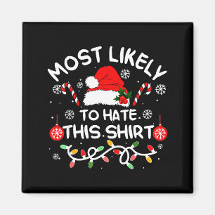 Aimant Plus susceptible de détester ce t-shirt Noël famil